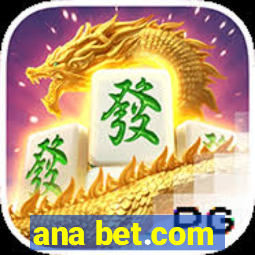 ana bet.com